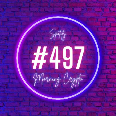 [ Morning Crypto ][ ep #497 ]