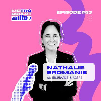 52. Explorer le S des démarches ESG avec Nathalie Erdmanis - Experte durabilité chez AG Insurance & Ageas