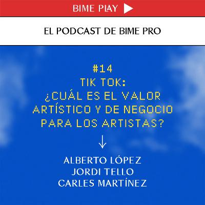 #14 - TikTok: ¿Cuál es el valor artístico y de negocio para los artistas?