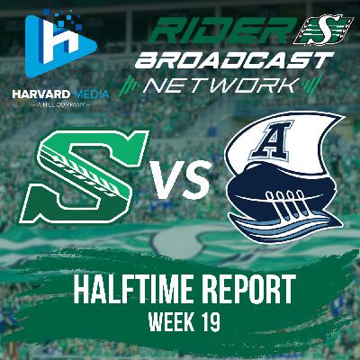 Halftime Report - Week 19 - Argonauts @ Roughriders - Oct 10, 2025 Halftime Report - Week 19 - Argonauts @ Roughriders - Oct 10, 2025