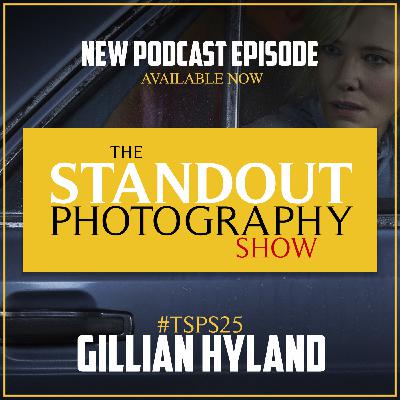 25. #TSPSP25 Gillian Hyland on Making Work for Yourself, Creating Strong Narratives & Home Swapping for Sustainable Working.