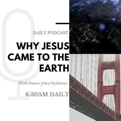 Why Jesus Came 6