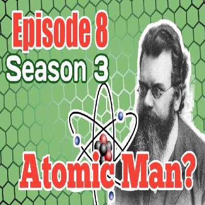 Atomic Man?