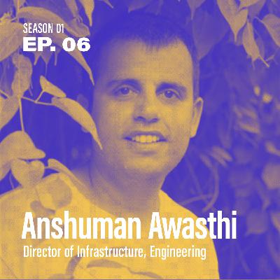 Season 1, Episode 6: "How did they adopt SD-WAN so fast?" with Anshuman Awasthi, Director of Infrastructure, Engineering @ Leading Retailer
