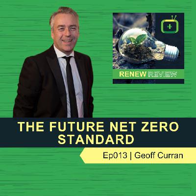 The Future Net Zero Standard with Geoff Curran