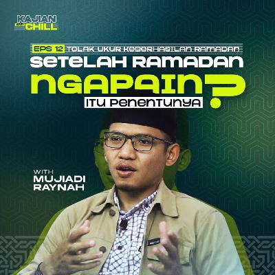 Tolak Ukur Keberhasilan Ramadan | Ust. Mujiadi Raynah