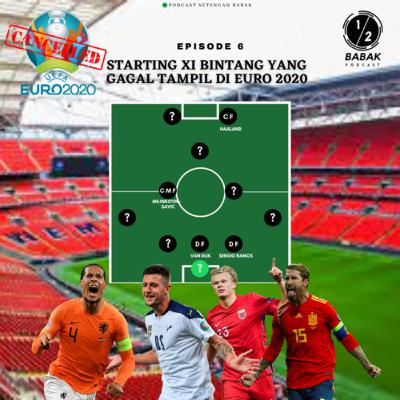 Eps. Starting XI Pemain Bintang yang Gagal Tampil di Euro 2020