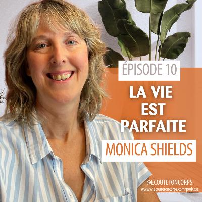 S1E10 - La vie est parfaite avec Monica Shields S1E10 - La vie est parfaite avec Monica Shields