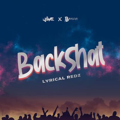 Back Shat- Lyrical Reds ( Jam Up Riddim 2020)