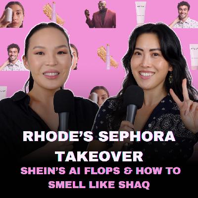 Rhode’s Sephora Takeover, Shein’s AI Flops & How to Smell like Shaq