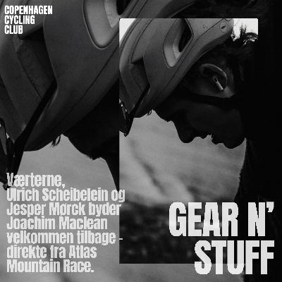GEAR N' STUFF_EPISODE 8 - Episode – Atlas Mountain Race Recap med Joachim Maclean
