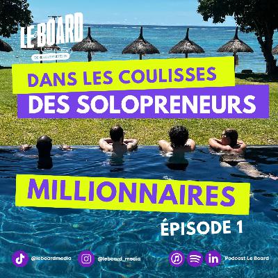 Dans les coulisses des solopreneurs millionnaires - Solo Nation à Maurice - Episode 1