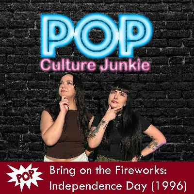 Bring on the Fireworks: Independence Day (1996) Bring on the Fireworks: Independence Day (1996)