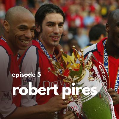 ROBERT PIRES: World Cup winner & Invincibles member on THAT penalty | Ep.5 ROBERT PIRES: World Cup winner & Invincibles member on THAT penalty | Ep.5