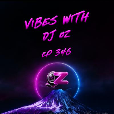 E346 - WEEKEND PARTY VIBES W/DJ OZ ( HIP HOP & UPTEMPO CLUB MIX)