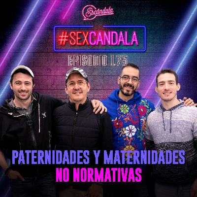 Ep 175 Paternidades y maternidades no normativas