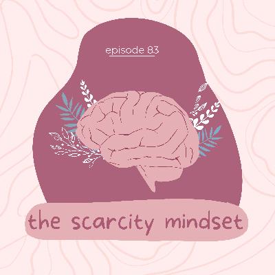 the scarcity mindset