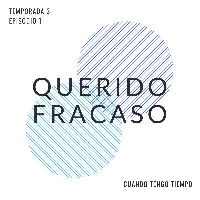 S03-E01 | Querido Fracaso S03-E01 | Querido Fracaso