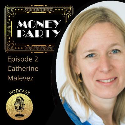 Money Party Episode 2 Catherine Malevez