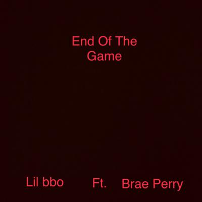 End Of The Game (feat. Brae Perry)