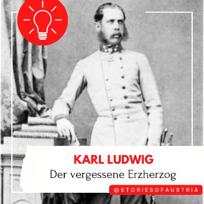 Der vergessene Erzherzog: Karl Ludwig, der kaiserliche Bruder Der vergessene Erzherzog: Karl Ludwig, der kaiserliche Bruder