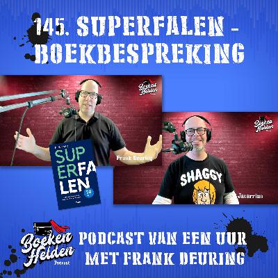 145. SuperFalen - met auteur Frank Deuring 145. SuperFalen - met auteur Frank Deuring