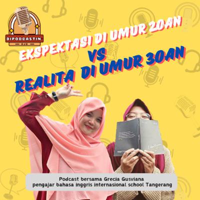 EKSPEKTASI DI UMUR 20AN VS REALITA DI UMUR 30AN