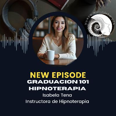Hipnoterapia 101 graduación de alumnos y testimonios