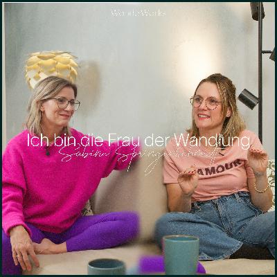 Ich bin die Frau der Wandlung: Kinderwunsch und Geburten (Sabine Springenschmidt) — WonderWorks 19