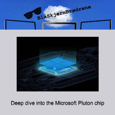 #25-10 Deep dive into the Microsoft Pluton chip #25-10 Deep dive into the Microsoft Pluton chip