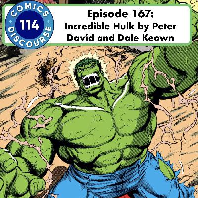 Episode 167: Incredible Hulk by Peter David and Dale Keown Episode 167: Incredible Hulk by Peter David and Dale Keown