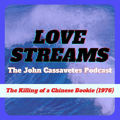 Episode 2: THE KILLING OF A CHINESE BOOKIE (1976)