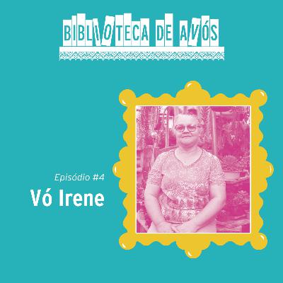 1ª TEMPORADA: EP 4 - VÓ IRENE