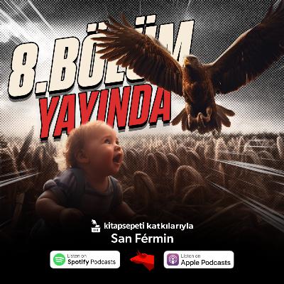 Sizce Kartal, Bebeği Almış Mıdır? | San Fermin 008