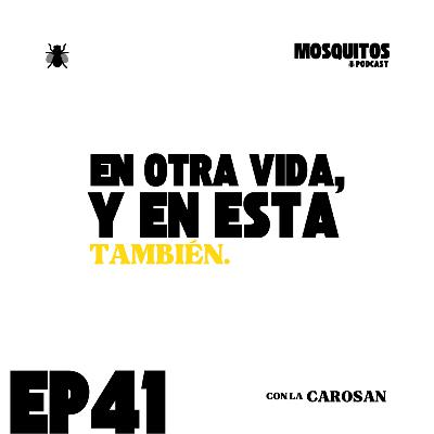 En otra vida, y en esta también.