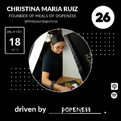 Dopeness: Christina Maria Ruiz