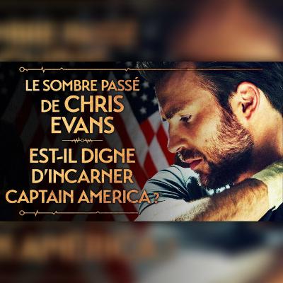 CHRIS EVANS - DE CAPTAIN AMERICA À LA POLITIQUE