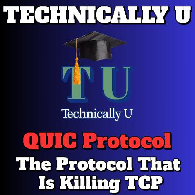 The Protocol That Is Killing TCP - How QUIC Transformed the Modern Web