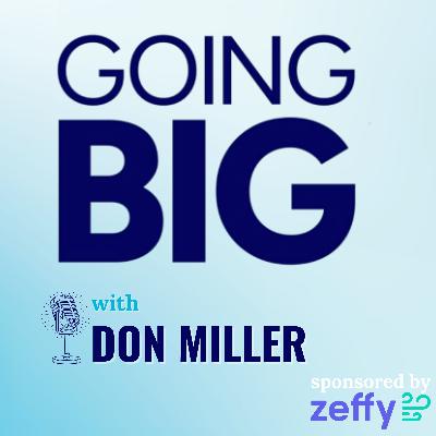 Going Big with Don Miller: Why Story Changes Everything