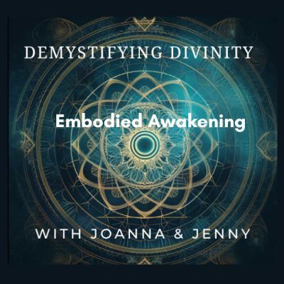 Episode 29: Embodied Awakening: Healing for the New Earth