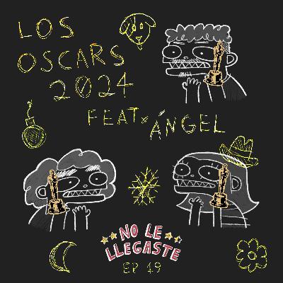 19 // los oscars 2024 feat. ángel