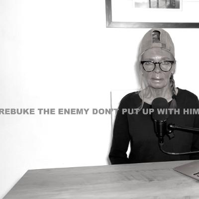 REBUKE THE ENEMY—DON'T PUT UP WITH HIM!