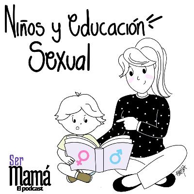 T4 Episodio 9 - Niños Y Educacion Sexual T4 Episodio 9 - Niños Y Educacion Sexual