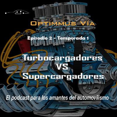 T1 E2 - Turbocargadores VS Supercargadores
