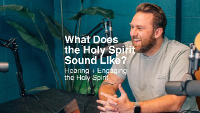 What Does the Holy Spirit Sound Like: Hearing + Engaging the Holy Spirit