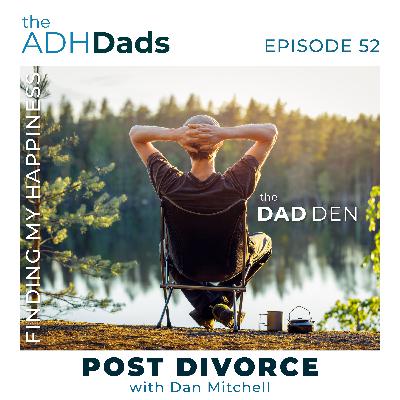 Finding My Happiness Post Divorce with Dan Mitchell