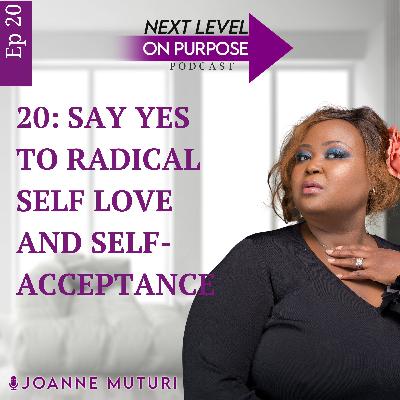 20: Say YES to radical self love and self-acceptance w/ Michelle Kahonzi Iha, Lead Coach at the Lady Anchored