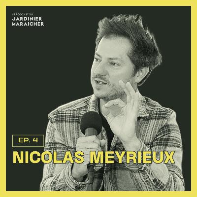 4: Changer de vie pour changer le monde: le virage agricole de Nicolas Meyrieux