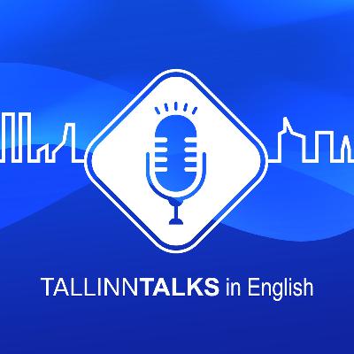 Tallinn Talks, Episode 8 – Latest News & Independence Day