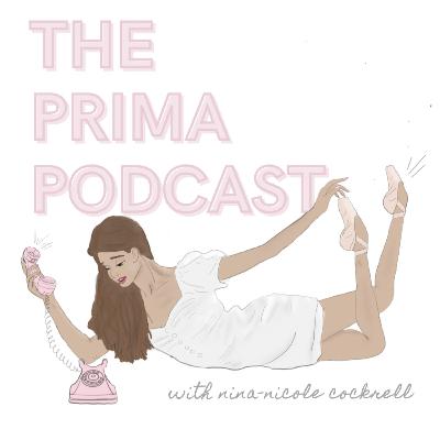 Welcome to The Prima Podcast | Meet Nina-Nicole Cockrell